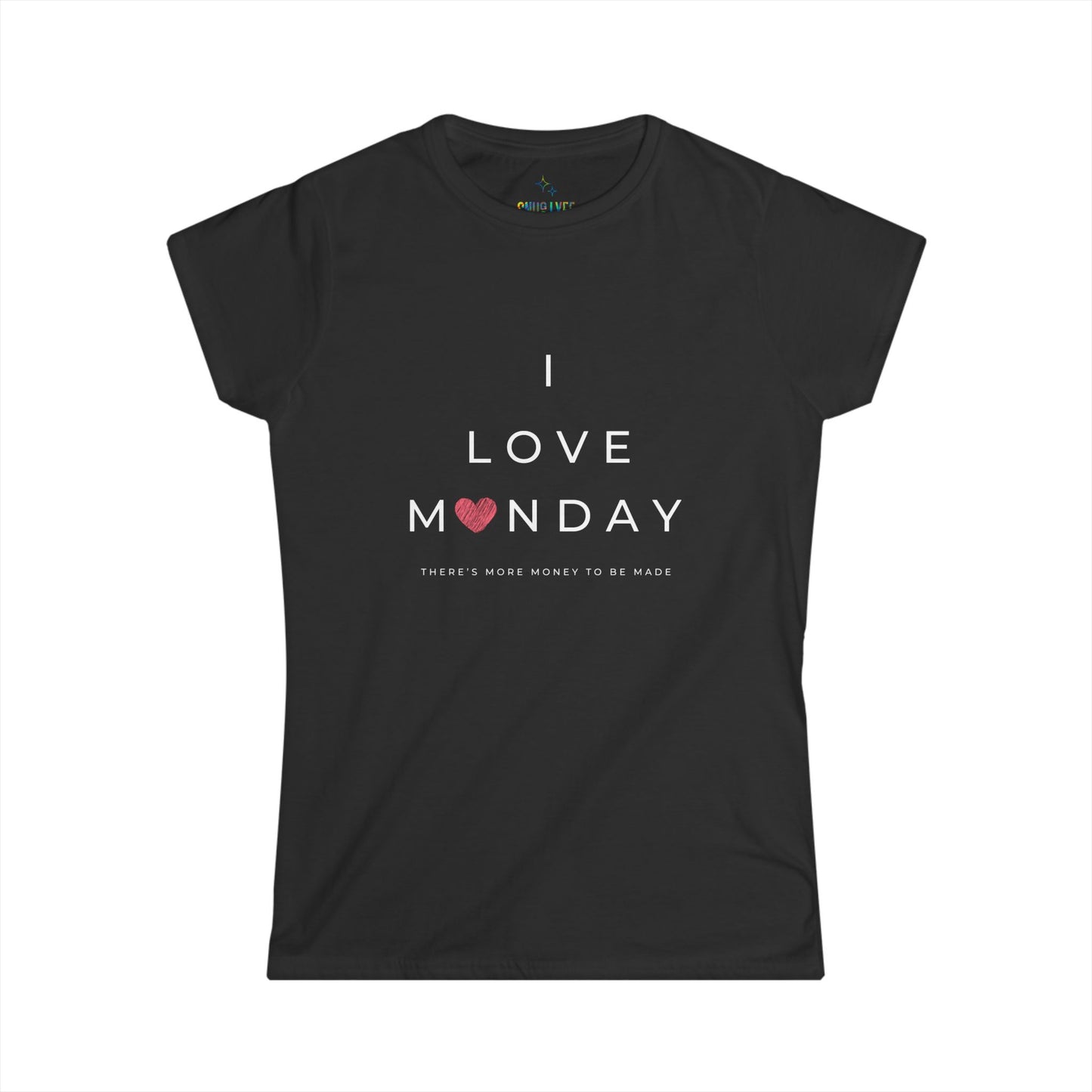 I Love Monday Women's Softstyle Tee - Positive Vibe Shirt, Motivational Tee, Casual Wear, Gift for Her, Monday Motivation