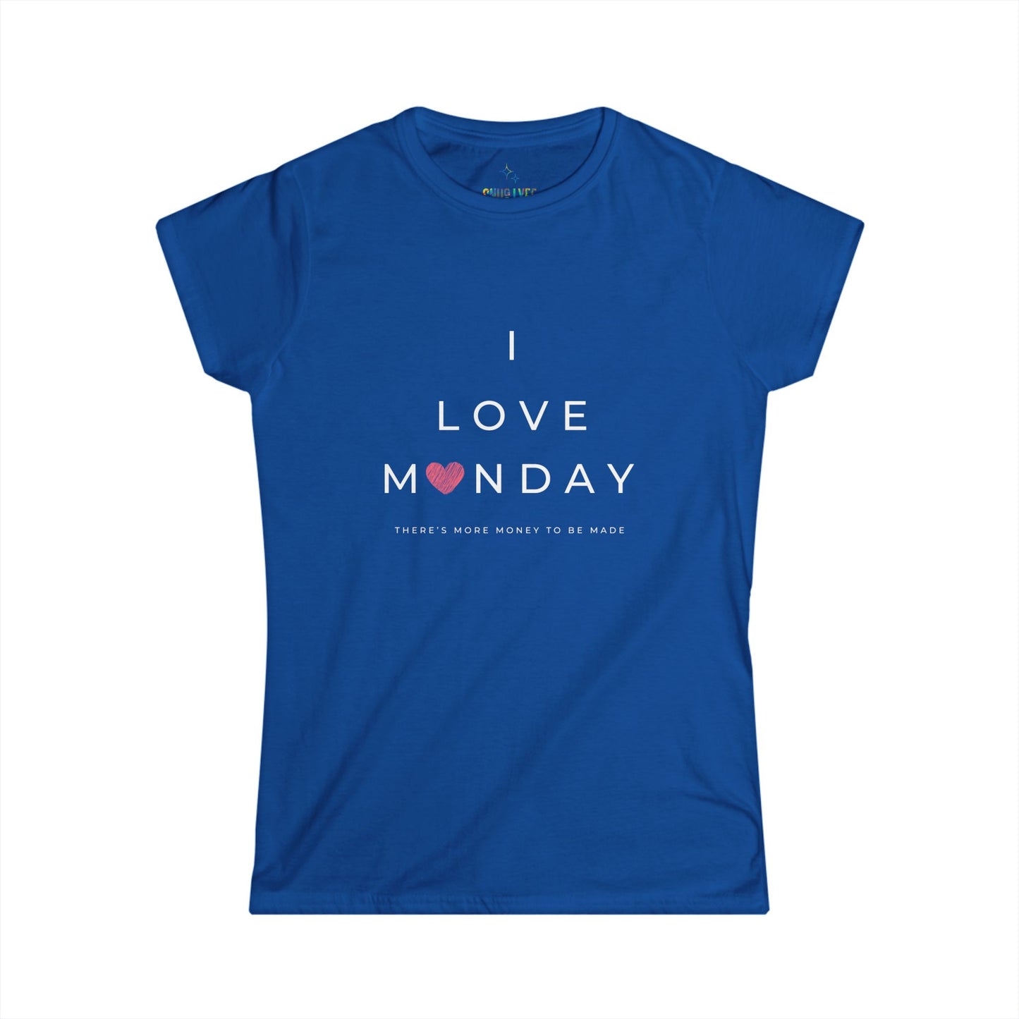 I Love Monday Women's Softstyle Tee - Positive Vibe Shirt, Motivational Tee, Casual Wear, Gift for Her, Monday Motivation